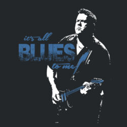 It's All Blues to Me T-Shirt Design